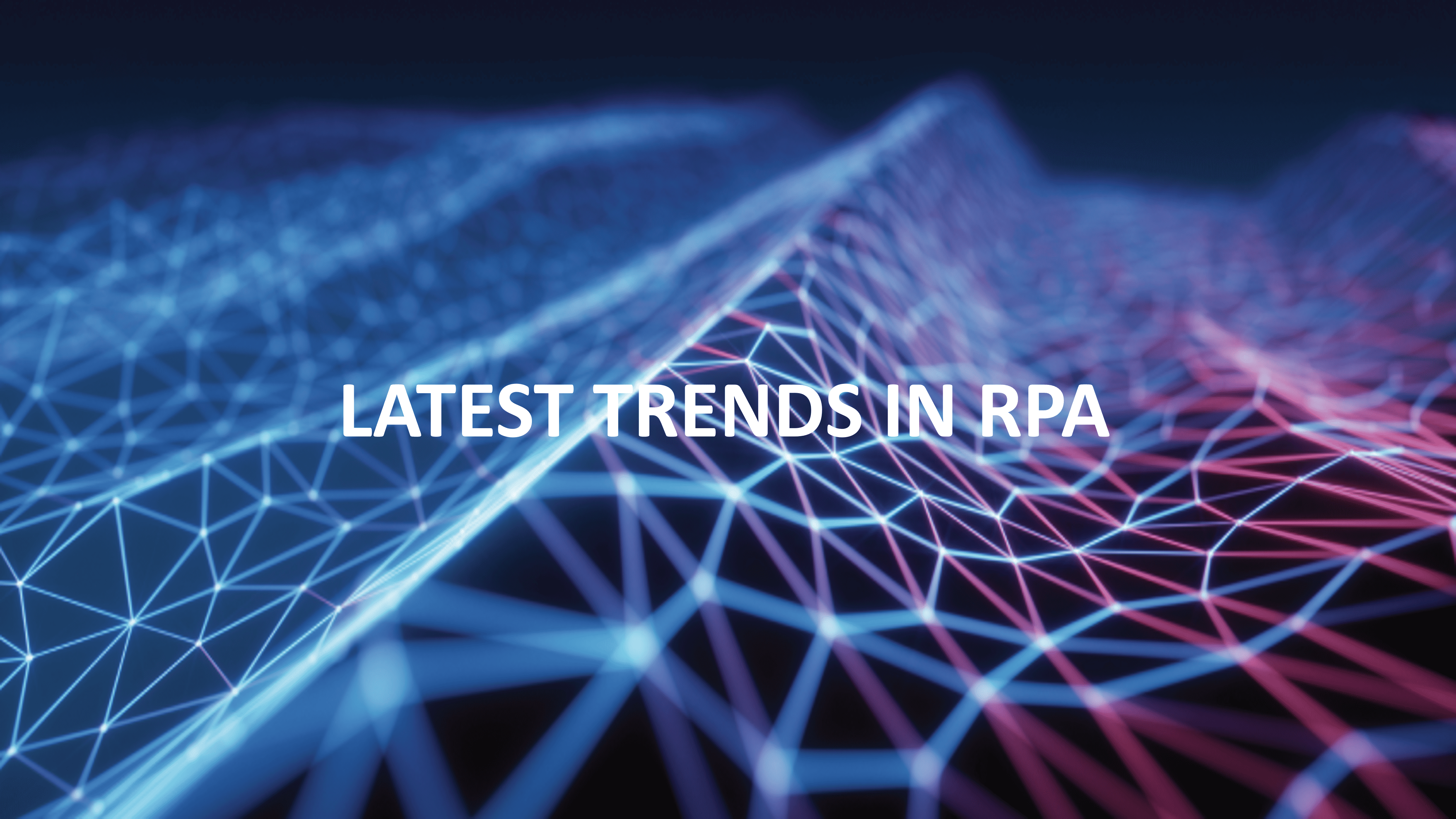 Latest Trends in RPA